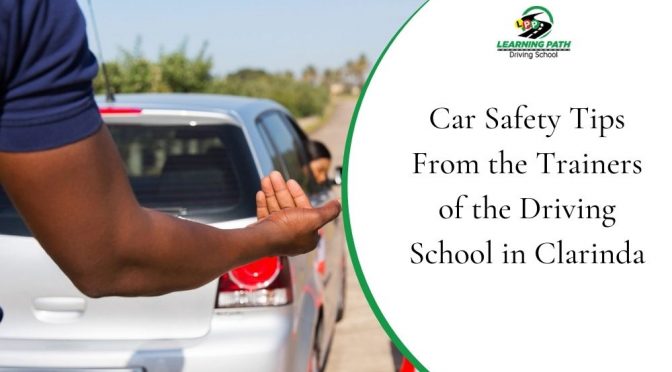 Car Safety Tips From the Trainers of the Driving School in Clarinda