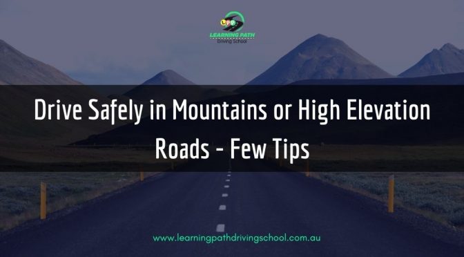 Tips to Help You Drive Safely in Mountains or High Elevation Roads