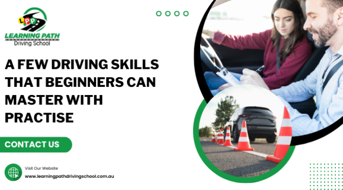 A Few Driving Skills That Beginners Can Master With Practise