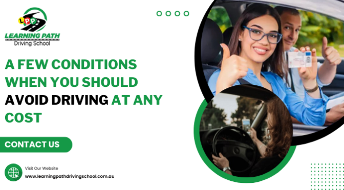 A Few Conditions When You Should Avoid Driving At Any Cost