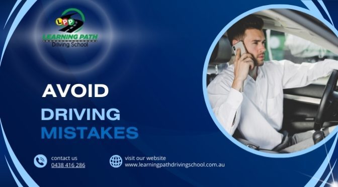 Know from Expert Instructors about the Mistakes to Avoid While Driving