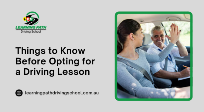 What You Should Know Before Opting for a Driving Lesson?