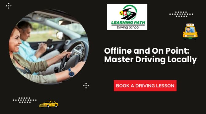 Why Local Driving Lessons Are More Effective Than Online Tutorials?