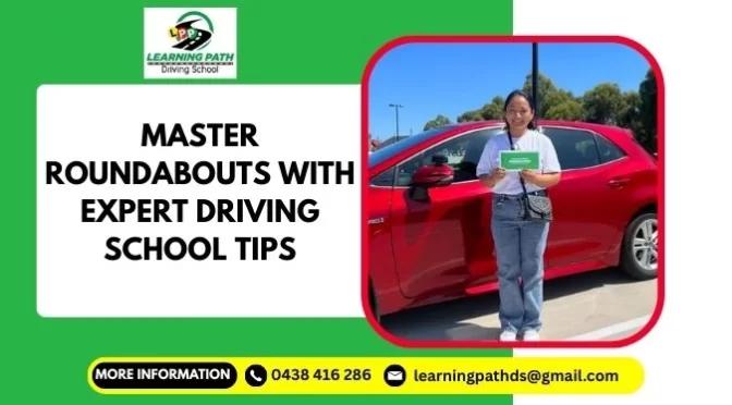 Learn to navigate roundabouts with ease using expert driving school tips from Learning Path Driving School, ensuring safer and more confident driving.